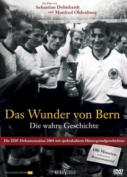 Das Wunder von Bern - Die wahre Geschichte Das Wunder von Bern - Die wahre Geschichte