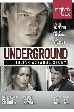 Underground: The Julian Assange Story Underground: The Julian Assange Story