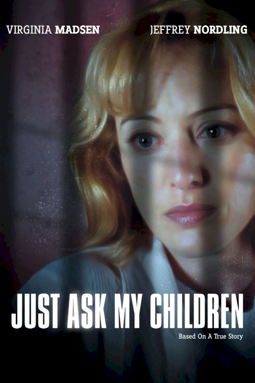 Just Ask My Children Just Ask My Children