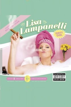 Lisa Lampanelli: Dirty Girl Lisa Lampanelli: Dirty Girl