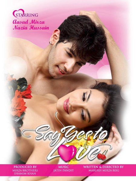 Say Yes to Love Say Yes to Love