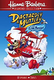 Dastardly and Muttley and Their Flying Machines Dastardly and Muttley and Their Flying Machines