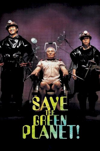 Save the Green Planet! Save the Green Planet!