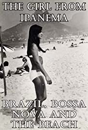 The Girl from Ipanema: Brazil, Bossa Nova and the Beach