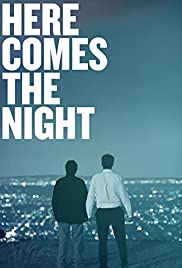 Here Comes the Night Here Comes the Night