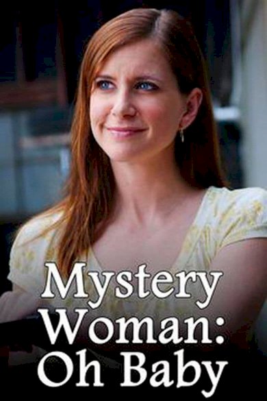Mystery Woman: Oh Baby Mystery Woman: Oh Baby