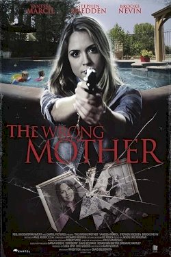 The Wrong Mother The Wrong Mother