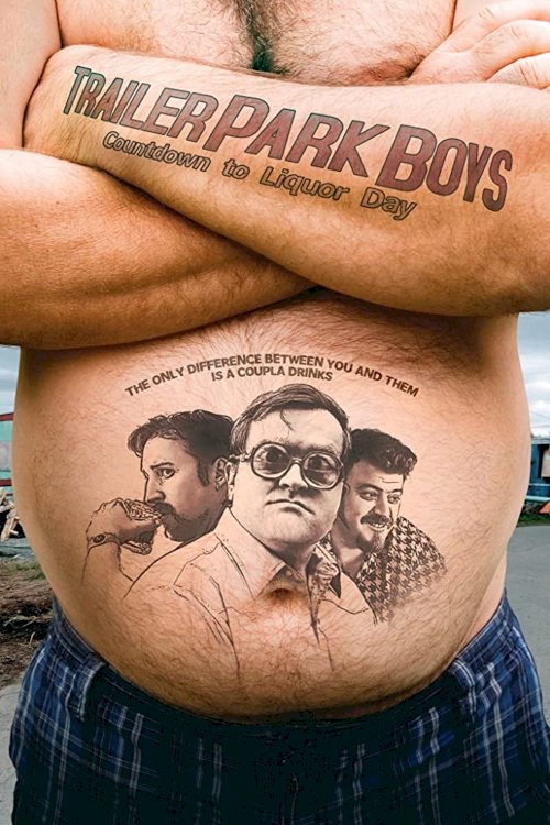 Trailer Park Boys: Countdown to Liquor Day Trailer Park Boys: Countdown to Liquor Day