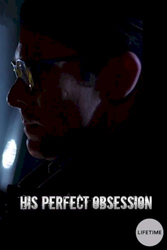 His Perfect Obsession His Perfect Obsession