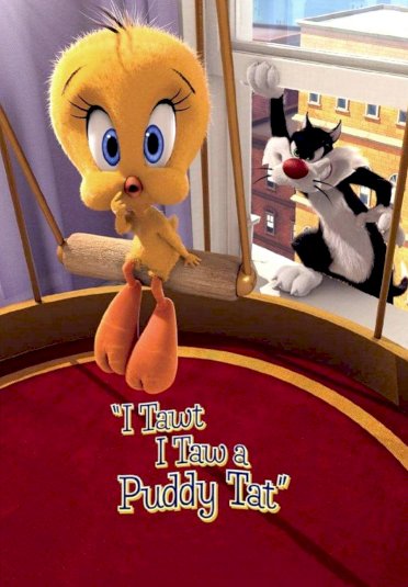 I Tawt I Taw a Puddy Tat I Tawt I Taw a Puddy Tat