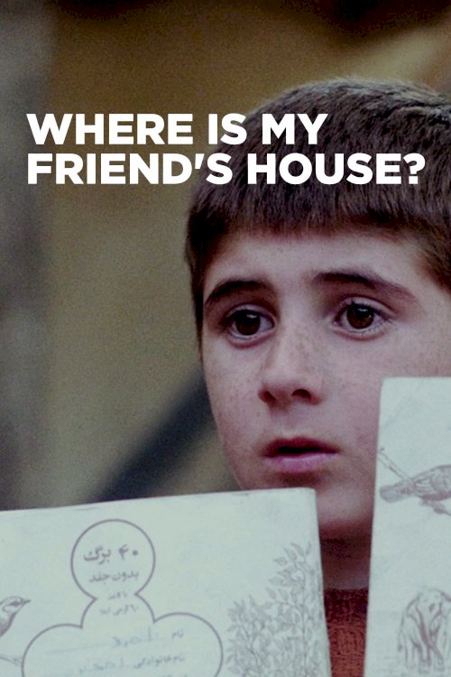 Where Is The Friend's House? Where Is The Friend's House?