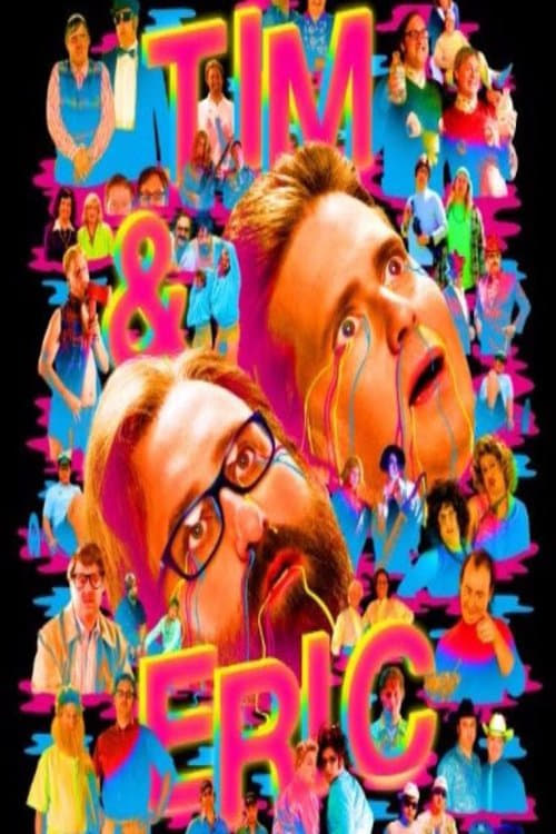Tim and Eric Awesome Show Great Job! Awesome 10 Year Anniversary Version, Great Job? Tim and Eric Awesome Show Great Job! Awesome 10 Year Anniversary Version, Great Job?