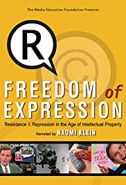 Freedom of Expression: Resistance & Repression in the Age of Intellectual Property Freedom of Expression: Resistance & Repression in the Age of Intellectual Property