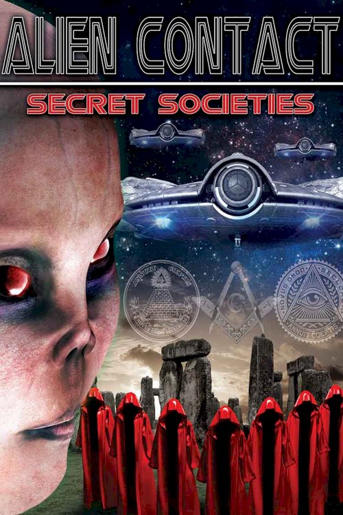 Alien Contact: Secret Societies Alien Contact: Secret Societies