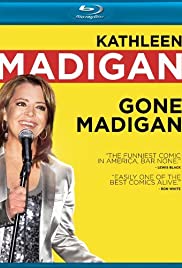 Kathleen Madigan: Gone Madigan Kathleen Madigan: Gone Madigan