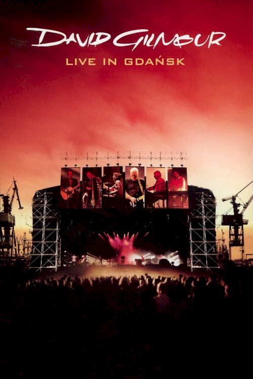 David Gilmour : Live In Gdańsk David Gilmour : Live In Gdańsk