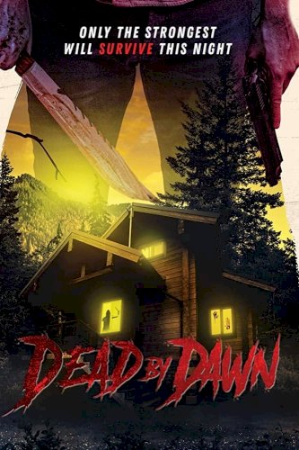Dead by Dawn Dead by Dawn