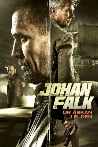 Johan Falk: From the Ashes into the Fire Johan Falk: From the Ashes into the Fire