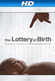 Creating Freedom: The Lottery of Birth Creating Freedom: The Lottery of Birth
