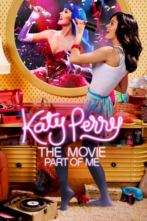Katy Perry: Part of Me Katy Perry: Part of Me