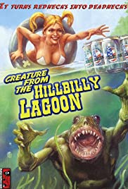 Creature from the Hillbilly Lagoon Creature from the Hillbilly Lagoon