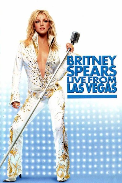 Britney Spears: Live from Las Vegas Britney Spears: Live from Las Vegas