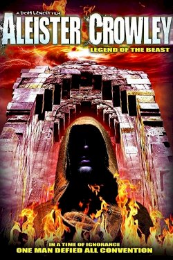 Aleister Crowley: Legend of the Beast Aleister Crowley: Legend of the Beast