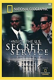 National Geographic: Inside the U.S. Secret Service National Geographic: Inside the U.S. Secret Service