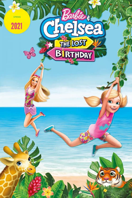 Barbie & Chelsea: The Lost Birthday Barbie & Chelsea: The Lost Birthday