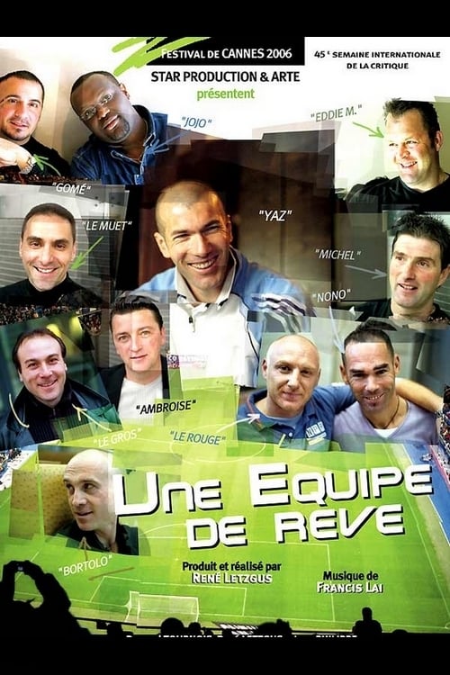 Zidane, une équipe de rêve Zidane, une équipe de rêve