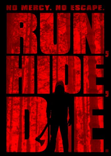 Run, Hide, Die Run, Hide, Die