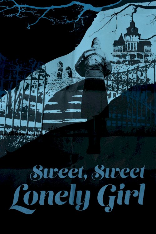 Sweet, Sweet Lonely Girl Sweet, Sweet Lonely Girl