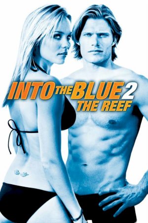 Into the Blue 2: The Reef Into the Blue 2: The Reef