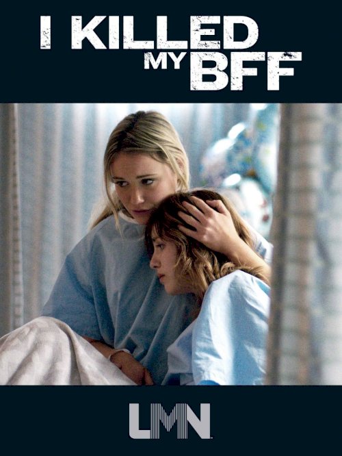 I Killed My BFF I Killed My BFF