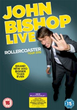 John Bishop Live: Rollercoaster Tour John Bishop Live: Rollercoaster Tour
