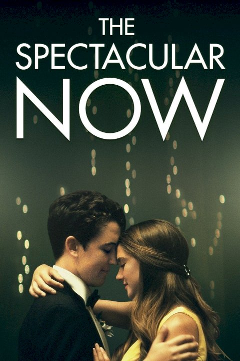 The Spectacular Now The Spectacular Now