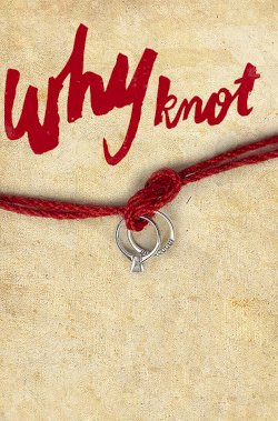 Why Knot Why Knot
