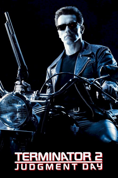 Terminator 2: Judgment Day Terminator 2: Judgment Day
