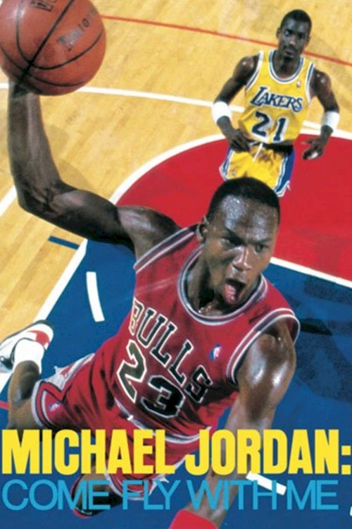 Michael Jordan: Come Fly with Me Michael Jordan: Come Fly with Me