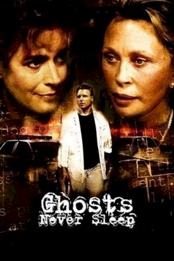 Ghosts Never Sleep Ghosts Never Sleep