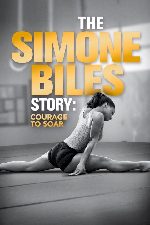 The Simone Biles Story: Courage to Soar The Simone Biles Story: Courage to Soar