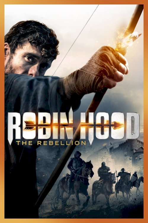 Robin Hood: The Rebellion Robin Hood: The Rebellion