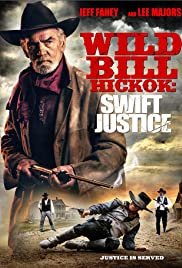 Wild Bill Hickok: Swift Justice Wild Bill Hickok: Swift Justice