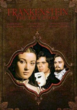 Frankenstein: The True Story Frankenstein: The True Story