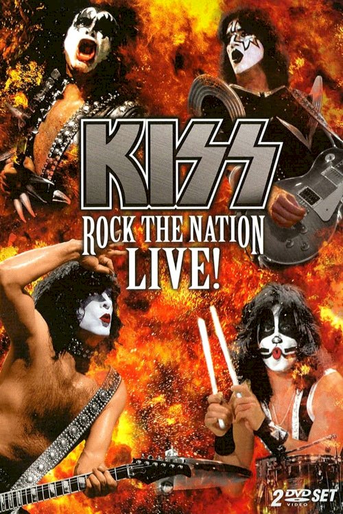 Kiss: Rock the Nation Live Kiss: Rock the Nation Live