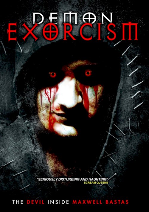Demon Exorcism: The Devil Inside Maxwell Bastas Demon Exorcism: The Devil Inside Maxwell Bastas