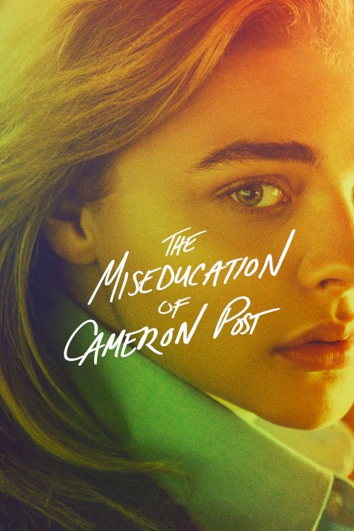 The Miseducation of Cameron Post The Miseducation of Cameron Post