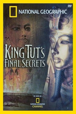 King Tut's Final Secrets King Tut's Final Secrets