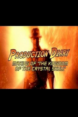 Production Diary: Making 'Kingdom of the Crystal Skull' Production Diary: Making 'Kingdom of the Crystal Skull'