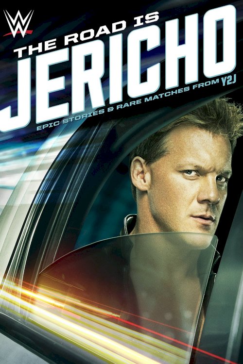 The Road is Jericho: Epic Stories and Rare Matches from Y2J The Road is Jericho: Epic Stories and Rare Matches from Y2J